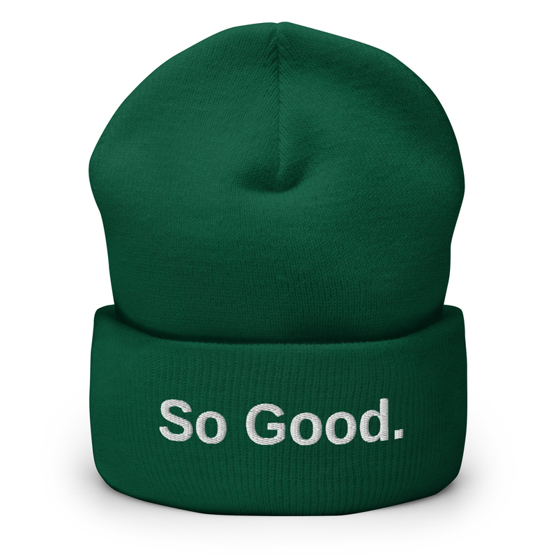 So Good — Cuffed Beanie (Spruce)