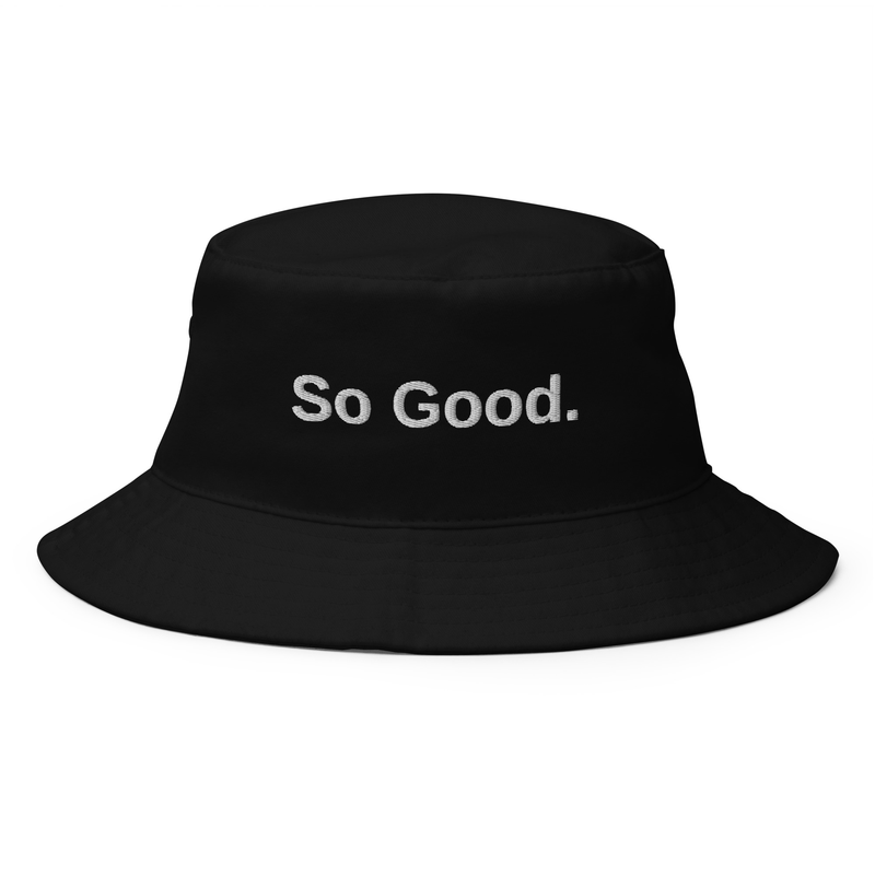 So Good — Bucket Hat (Black)